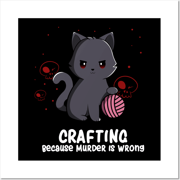 Crafting Dark Humor Knitting Sarcasm Cute Cat Yarn Wall Art by Graphic Monster